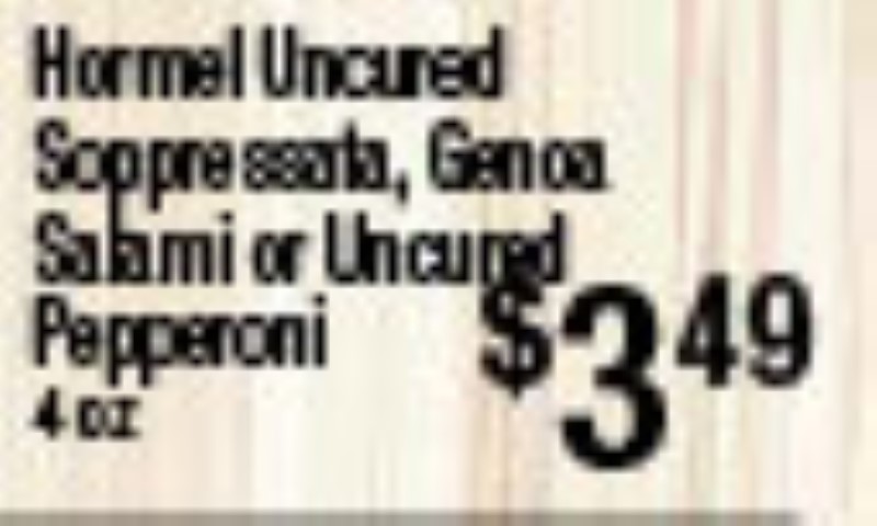 Hormel Uncured Soppressata, Genoa Salami or Uncured Pepperoni